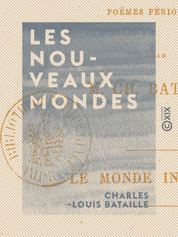 Les Nouveaux Mondes - Poëmes périodiques - Le monde interlope