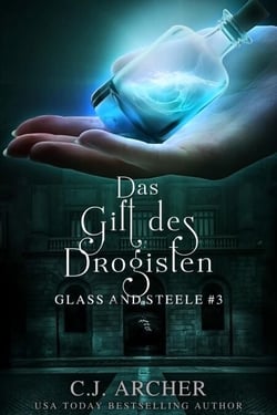 Das Gift des Drogisten: Glass and Steele - Glass and Steele Serie, #3
