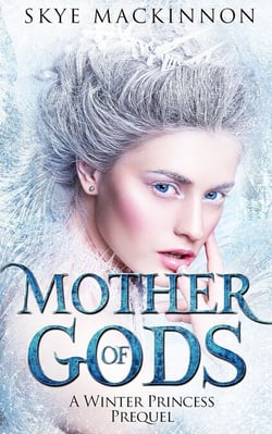 Mother of Gods - Daughter of Winter, #0