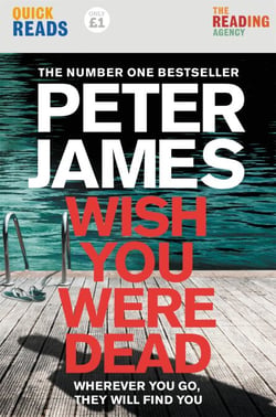 Wish You Were Dead: Quick Reads - A Quick Reads Short Story featuring Detective Superintendent Roy Grace