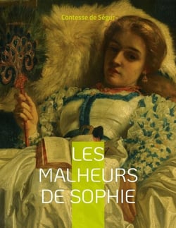 Les Malheurs de Sophie - Le roman pour enfant