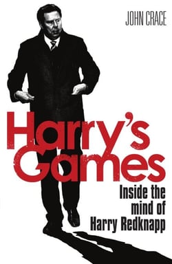 Harry's Games - Inside the Mind of Harry Redknapp