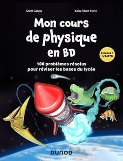 Mon cours de physique en BD - 100 problèmes résolus et illustrés