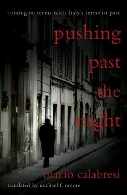 Pushing Past the Night - Coming to Terms with Italy's Terrorist Past