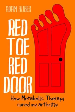 Red Toe, Red Door  - How Metabolic Therapy cured my arthritis