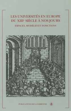 Les universités en Europe du xiiie siècle à nos jours - Espaces, modèles et fonctions