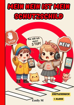 „Mein Nein ist mein Schutzschild"Erstlesebuch 1 Klasse
