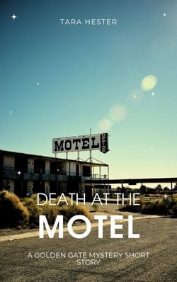 Death at the Motel - Golden Gate Mystery Short Story, #4