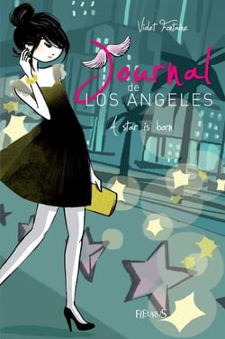 A star is born - Journal de Los Angeles (tome 4)
