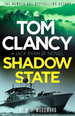 Tom Clancy Shadow State - Jack Ryan, Jr. is in a race for his life in this pulse-racing addition to the bestselling series