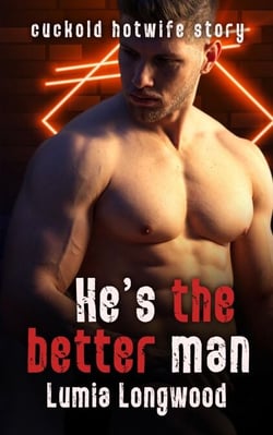 He's the Better Man - Cuckold Hotwife Story - Young Hunks, #1