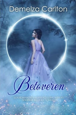 Betoveren: Een Romantasy Hervertelling van het Sprookje Belle en het Beest - Middeleeuwse Sprookjesromantische serie, #1
