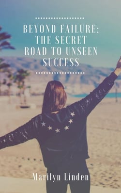 Beyond Failure: The Secret Road to Unseen Success