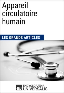 Appareil circulatoire humain - Les Grands Articles d'Universalis