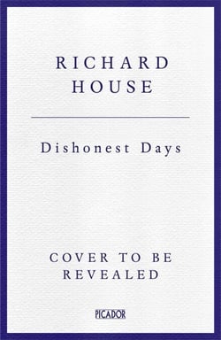 Dishonest Days - from the Booker Prize-longlisted author of The Kills