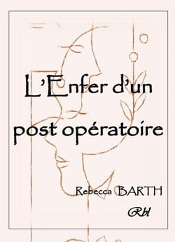L’Enfer d’un post-opératoire - Syndrome myofascial généralisé – Douleurs neuropathiques généralisées – Insuffisance de retour veineux
