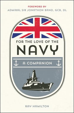 For the Love of the Navy - A Celebration of the British Armed Forces