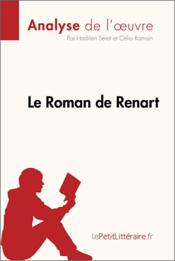 Le Roman de Renart (Analyse de l'oeuvre) - Analyse complète et résumé détaillé de l'oeuvre