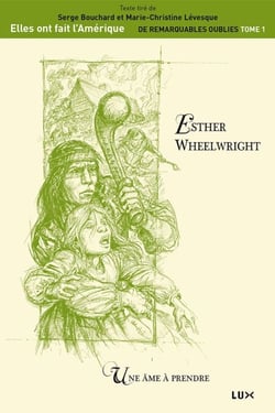 Esther Wheelwright - Une âme à prendre