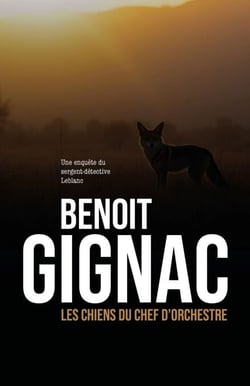 Les chiens du chef d’orchestre - Une enquête du sergent-détective Leblanc
