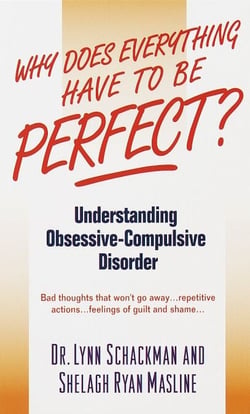 Why Does Everything Have to Be Perfect? - Understanding Obsessive-Compulsive Disorder