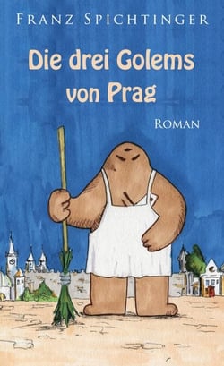 Die drei Golems von Prag - Roman