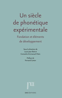Un siècle de phonétique expérimentale - Fondation et éléments de développement