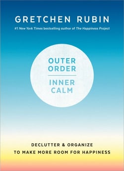 Outer Order, Inner Calm - Declutter and Organize to Make More Room for Happiness