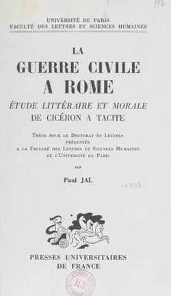 La guerre civile à Rome - Étude littéraire et morale de Cicéron à Tacite