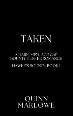 Taken: A Forbidden Bounty Hunter MFM Romance - Hawke's Bounty, #1