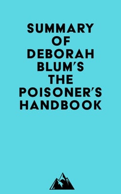 Summary of Deborah Blum's The Poisoner's Handbook