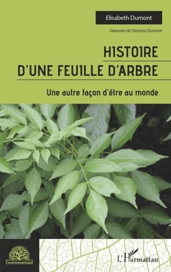 Histoire d'une feuille d'arbre - Une autre façon d'être au monde