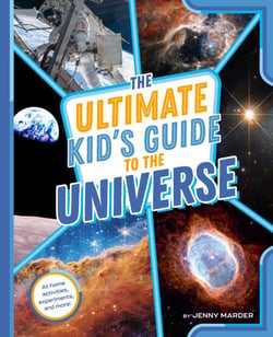 The Ultimate Kid's Guide to the Universe - At-Home Activities, Experiments, and More!