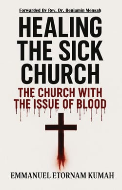 Healing The Sick Church -The Church With The Issue Of Blood