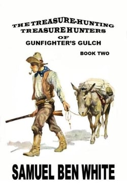 The Treasure Hunting Treasure Hunters of Gunfighter's Gulch - The Treasure Hunting Treasure Hunters, #2