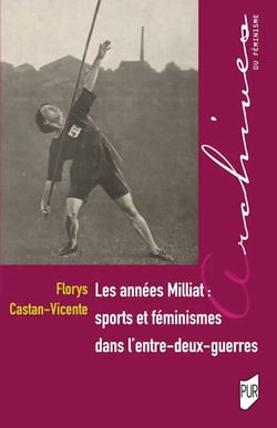 Les années Milliat : sports et féminismes dans l'entre-deux-guerres