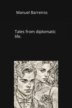 Tales from diplomatic life