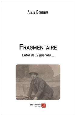 Fragmentaire - Entre deux guerres…