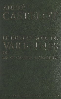 Le rendez-vous de Varennes - Ou Les occasions manquées