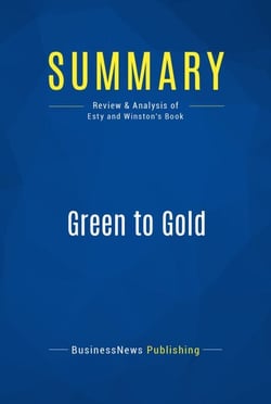 Summary: Green to Gold - Review and Analysis of Esty and Winston's Book