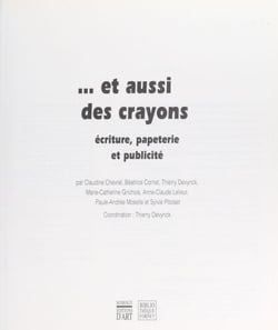 Et aussi des crayons - Écriture, papeterie et publicité