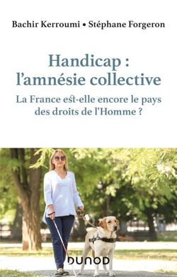 Handicap : l'amnésie collective - La France est-elle encore le pays des droits de l'homme ?