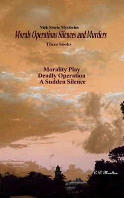 Morals Operations Silences and Murders - Det. Lt. Nick Storie Mysteries, #3