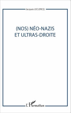 (Nos) Néo-nazis et ultras-droites