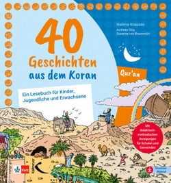 40 Geschichten aus dem Koran - Ein Lesebuch für Kinder, Jugendliche und Erwachsene