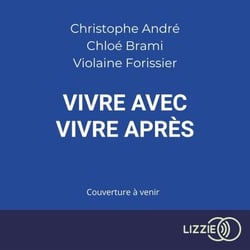 Vivre avec, vivre après