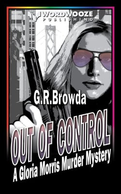 Out of Control: A Gloria Morris Murder Mystery - Gloria Morris, #1