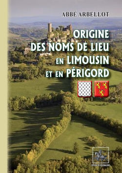 Origine des noms de lieu en Limousin et en Périgord