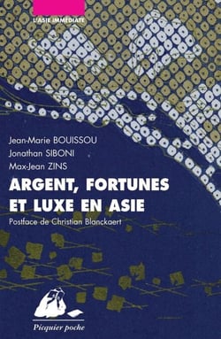 Argent, fortunes et luxe en Asie - Japon, Chine, Inde