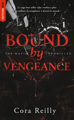 Bound by Vengeance - The Mafia Chronicles, T5 - La saga best-seller américaine enfin en France !